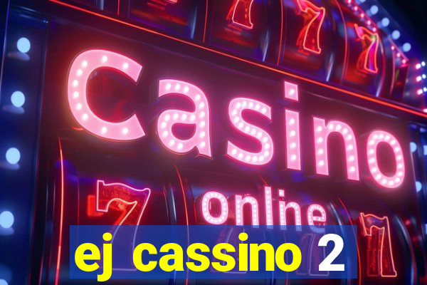 ej cassino 2